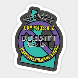 Idaho Doesn't Exist - From our Cryptids Series Sticker